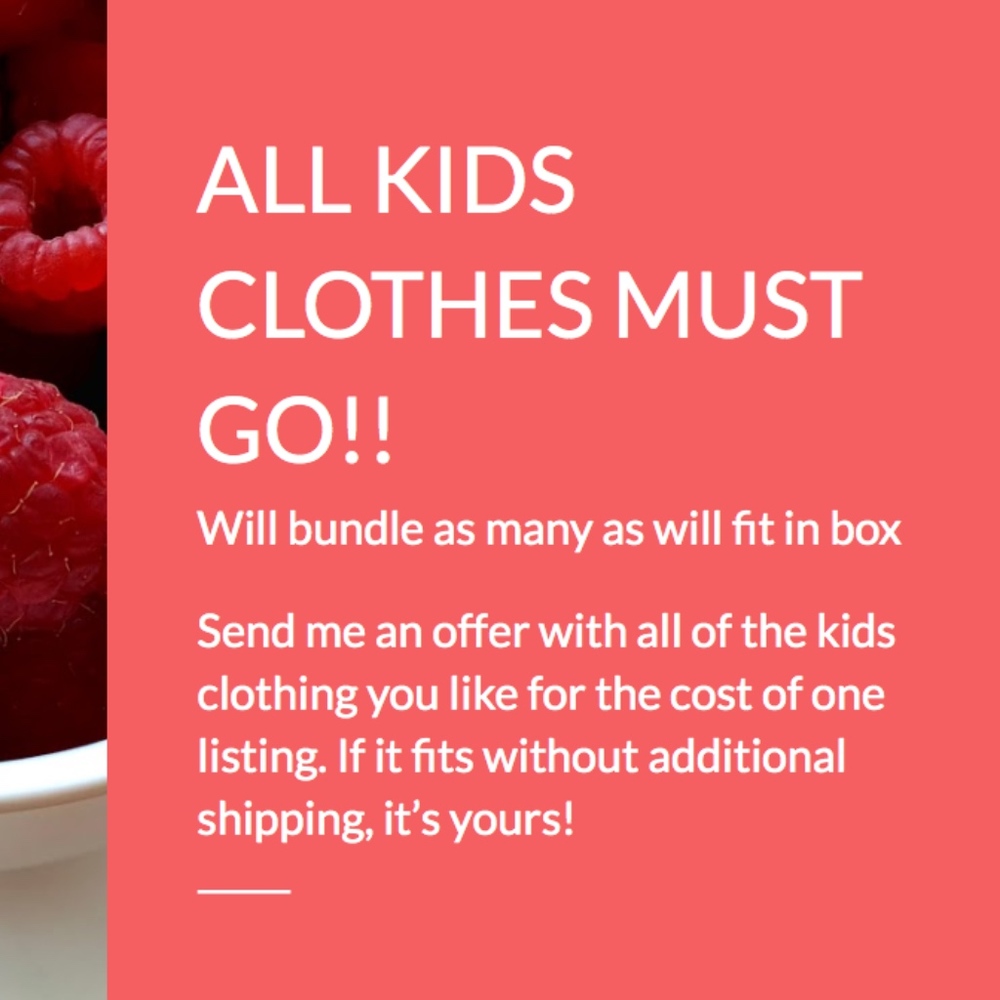 EVERYTHING *KIDS MUST GO!